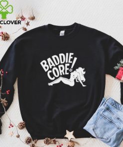 Baddie core hoodie, sweater, longsleeve, shirt v-neck, t-shirt, hoodie, sweater and tank top