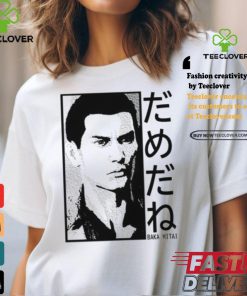 Baka Mitai Yakuza Kiryu Kazuma Gaming Quote Tee Shirt