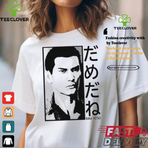 Baka Mitai Yakuza Kiryu Kazuma Gaming Quote Tee Shirt