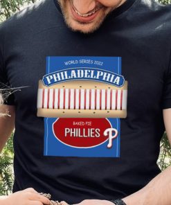 Baked Pie Phillies World Series T Shirt