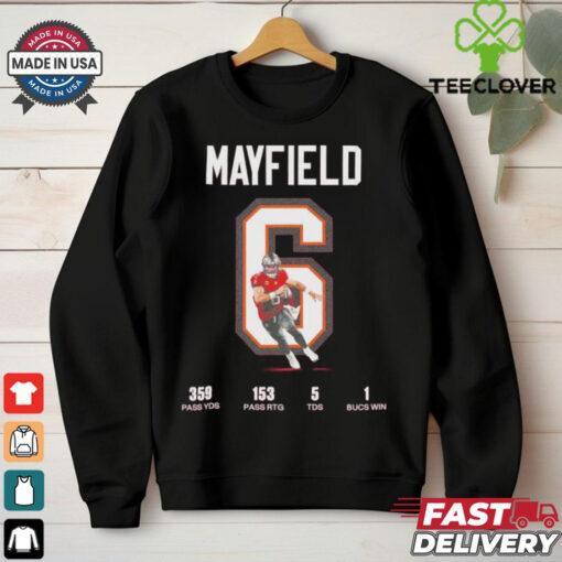 Baker Mayfield Tampa Bay Buccaneers 359 Pass YDS 153 Pass RTG 5 TDS 1 Bucs Win T Shirt