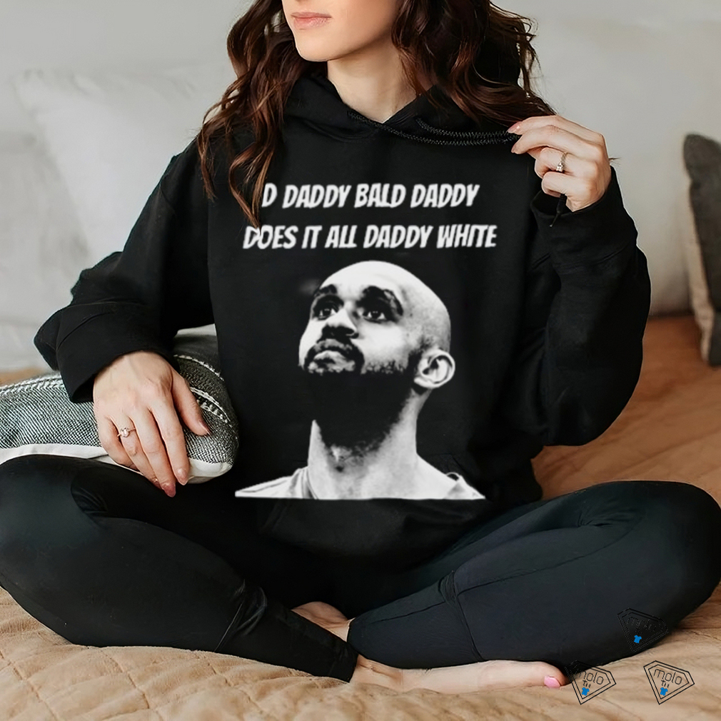 Bald Daddy Does It All Daddy White Shirt