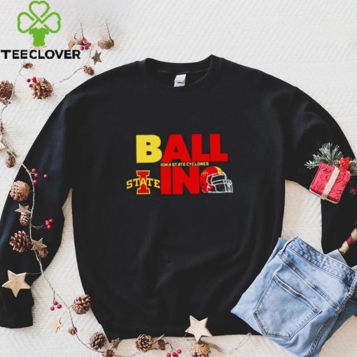 Ball in Iowa State Cyclones logo helmet hoodie, sweater, longsleeve, shirt v-neck, t-shirt