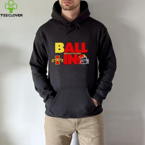 Ball in Iowa State Cyclones logo helmet hoodie, sweater, longsleeve, shirt v-neck, t-shirt