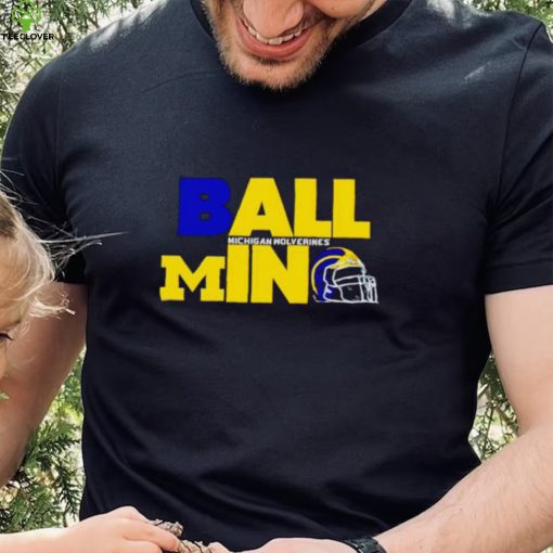 Ball in Michigan Wolverines logo helmet hoodie, sweater, longsleeve, shirt v-neck, t-shirt