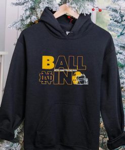 Ball in Notre Dame Fighting Irish logo helmet hoodie, sweater, longsleeve, shirt v-neck, t-shirt