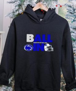 Ball in Penn State Nittany Lions logo helmet hoodie, sweater, longsleeve, shirt v-neck, t-shirt