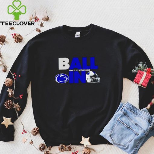 Ball in Penn State Nittany Lions logo helmet hoodie, sweater, longsleeve, shirt v-neck, t-shirt