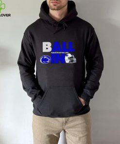 Ball in Penn State Nittany Lions logo helmet hoodie, sweater, longsleeve, shirt v-neck, t-shirt