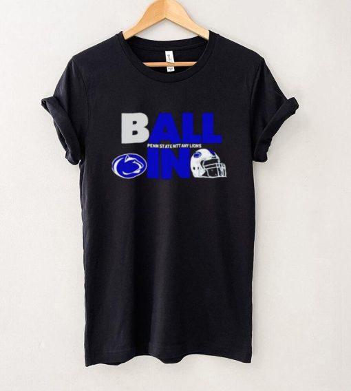 Ball in Penn State Nittany Lions logo helmet hoodie, sweater, longsleeve, shirt v-neck, t-shirt