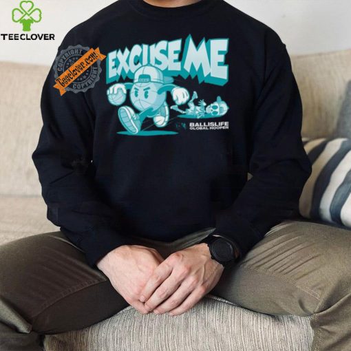 Ballislife X Global Hooper Excuse Me Shirt