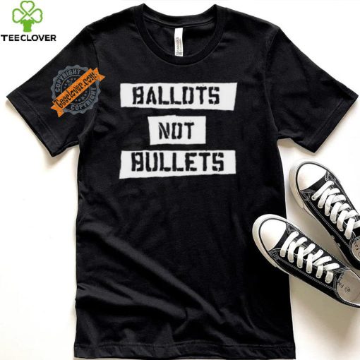 Ballots Not Bullets Shirt