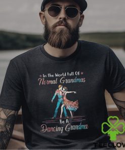 Ballroom Dance Normal Grandmas Shirt