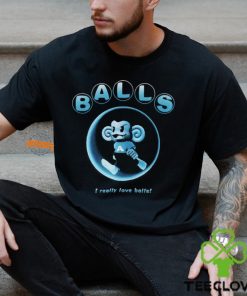 Balls I Really Love Balls Shirt