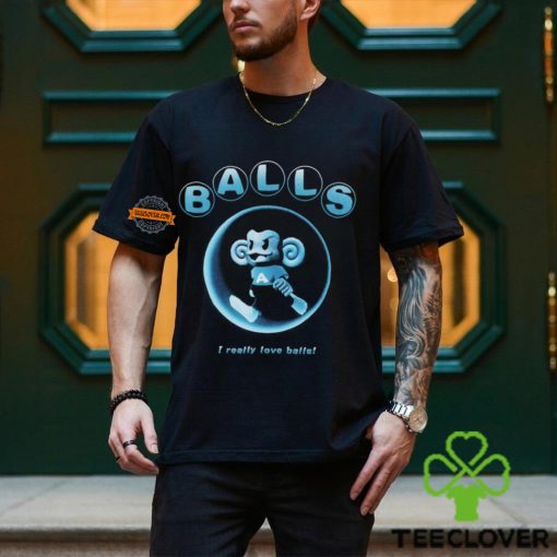 Balls I Really Love Balls Shirt