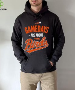 Baltimore Baseball Gamedays Are About The Birds T shirt