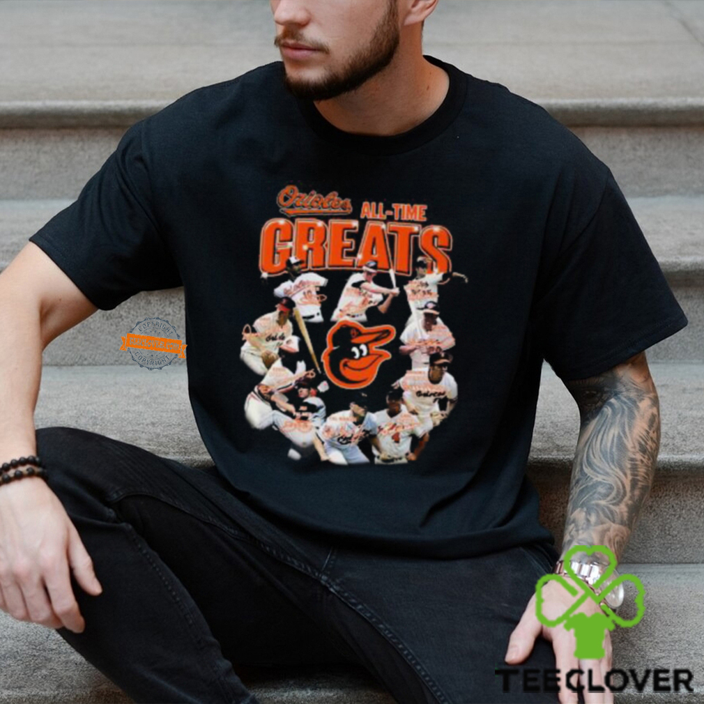 Baltimore Orioles All Time Greats Unisex T Shirt Baltimore Orioles All Time Greats Unisex T Shirt