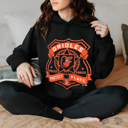 Baltimore Orioles Police Badge Protect Plate hoodie, sweater, longsleeve, shirt v-neck, t-shirt