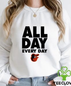 Baltimore Orioles all day every day shirt
