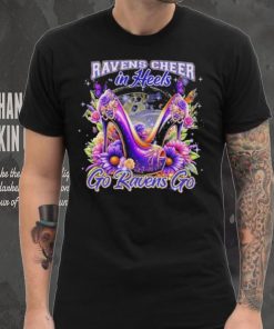 Baltimore Ravens Cheer In Heels Go Ravens Go Shirt