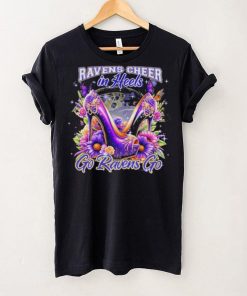 Baltimore Ravens Cheer In Heels Go Ravens Go Shirt