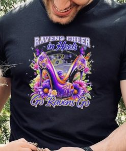 Baltimore Ravens Cheer In Heels Go Ravens Go Shirt