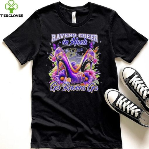 Baltimore Ravens Cheer In Heels Go Ravens Go Shirt