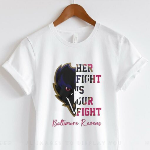 Baltimore Ravens Her Fight Is Our Fight Tackle Cancer 2024 T hoodie, sweater, longsleeve, shirt v-neck, t-shirt