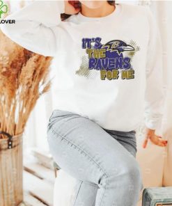 Baltimore Ravens It’s The Ravens For Me Shirt