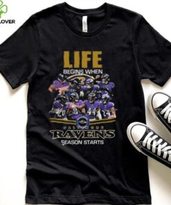 Baltimore Ravens Life Begins When Season Starts Signatures t shirt