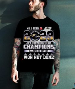 Baltimore Ravens No. 1 Seed 2023 AFC North Division Champions Won Not Done hoodie, sweater, longsleeve, shirt v-neck, t-shirt