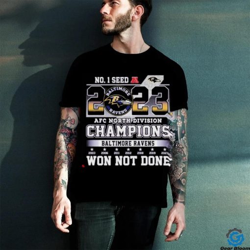 Baltimore Ravens No. 1 Seed 2023 AFC North Division Champions Won Not Done hoodie, sweater, longsleeve, shirt v-neck, t-shirt