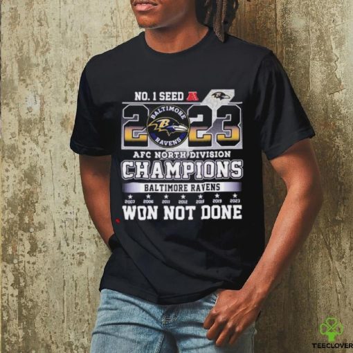 Baltimore Ravens No. 1 Seed 2023 AFC North Division Champions Won Not Done hoodie, sweater, longsleeve, shirt v-neck, t-shirt