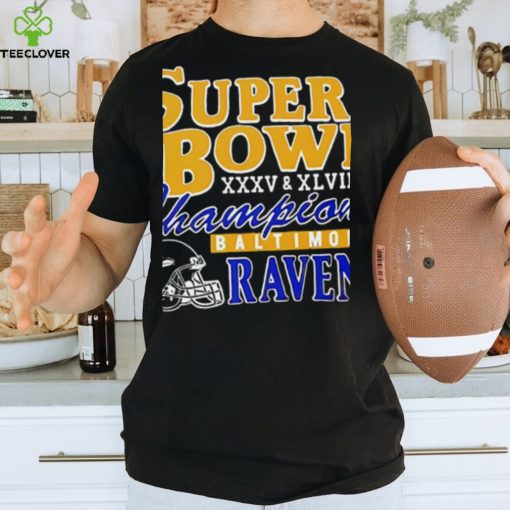 Baltimore Ravens Super Bowl XXXV And XLVII Champions Unisex T Shirt