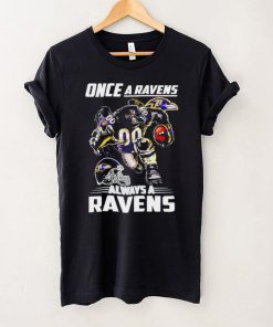 Baltimore Ravens football once a Ravens always a Ravens helmet mascot shirt