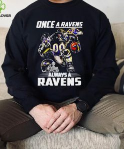 Baltimore Ravens football once a Ravens always a Ravens helmet mascot hoodie, sweater, longsleeve, shirt v-neck, t-shirt