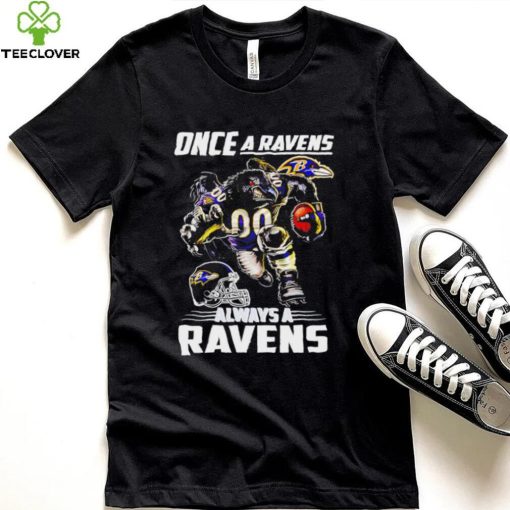 Baltimore Ravens football once a Ravens always a Ravens helmet mascot hoodie, sweater, longsleeve, shirt v-neck, t-shirt