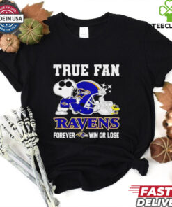 Baltimore Ravens true fan forever win or lose Snoopy shirt