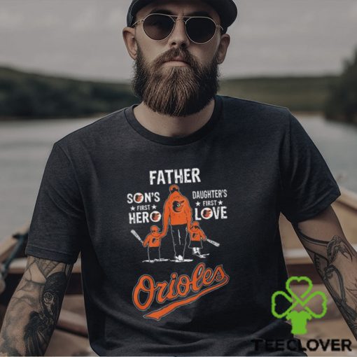 Baltimore orioles father’s day son’s first hero daughter’s first love 2024 hoodie, sweater, longsleeve, shirt v-neck, t-shirt