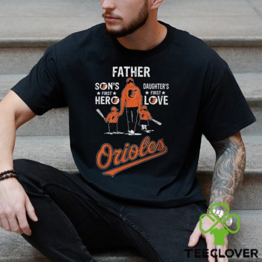 Baltimore orioles father’s day son’s first hero daughter’s first love 2024 hoodie, sweater, longsleeve, shirt v-neck, t-shirt