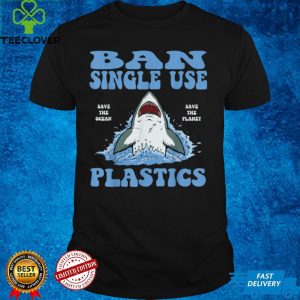 Ban Single Use Plastic Ocean Friendly Conservation T Shirt 1 Ban Single Use Plastic Ocean Friendly Conservation T Shirt