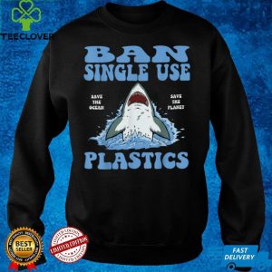 Ban Single Use Plastic Ocean Friendly Conservation T Shirt 3 Ban Single Use Plastic Ocean Friendly Conservation T Shirt