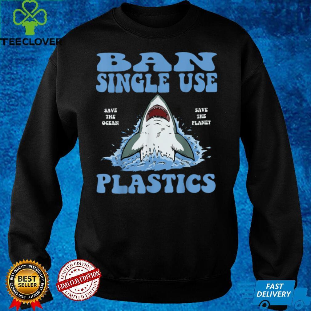 Ban Single Use Plastic Ocean Friendly Conservation T Shirt Ban Single Use Plastic Ocean Friendly Conservation T Shirt