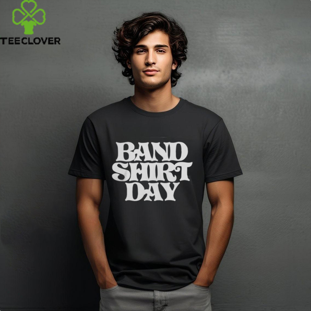 Band Shirt Day Logo T Shirt Band Shirt Day Logo T Shirt
