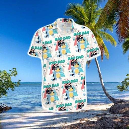 Bandit Heeler Bluey Rad Dad Father Day Hawaiian Shirt