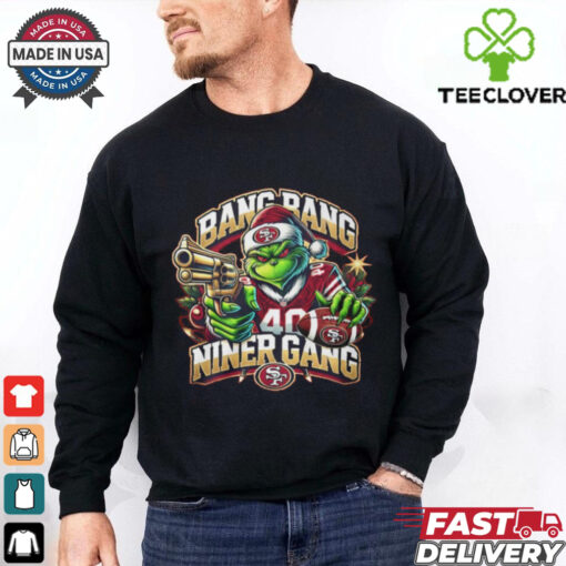 Bang Bang Niner Gang Christmas Shirt – San Francisco 49ers