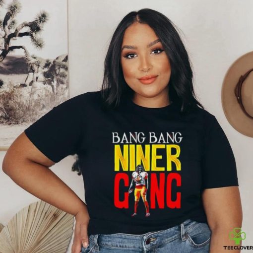 Bang Bang Niner Gang Shirt