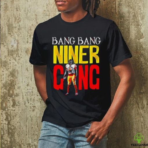 Bang Bang Niner Gang Shirt