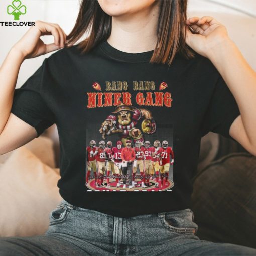 Bang Bang Niner Gang Squad Goals San Francisco 49ers T Shirt