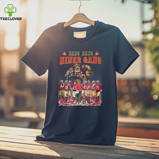 Bang Bang Niner Gang Squad Goals San Francisco 49ers T Shirt